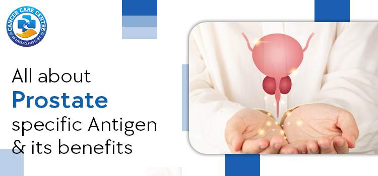 All about prostate-specific antigen and its benefits
