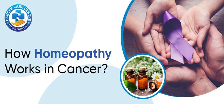 How Homeopathy Works In Cancer