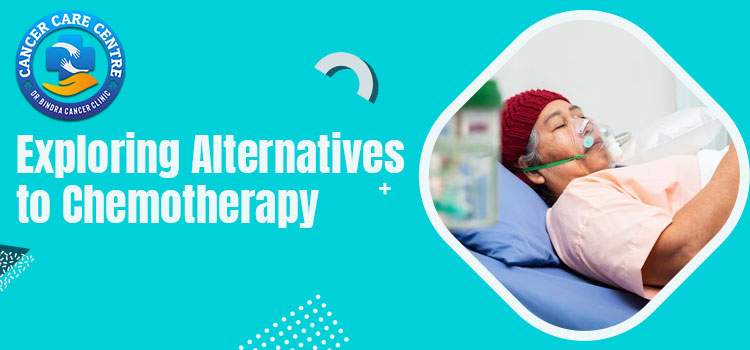 Exploring Alternatives to Chemotherapy